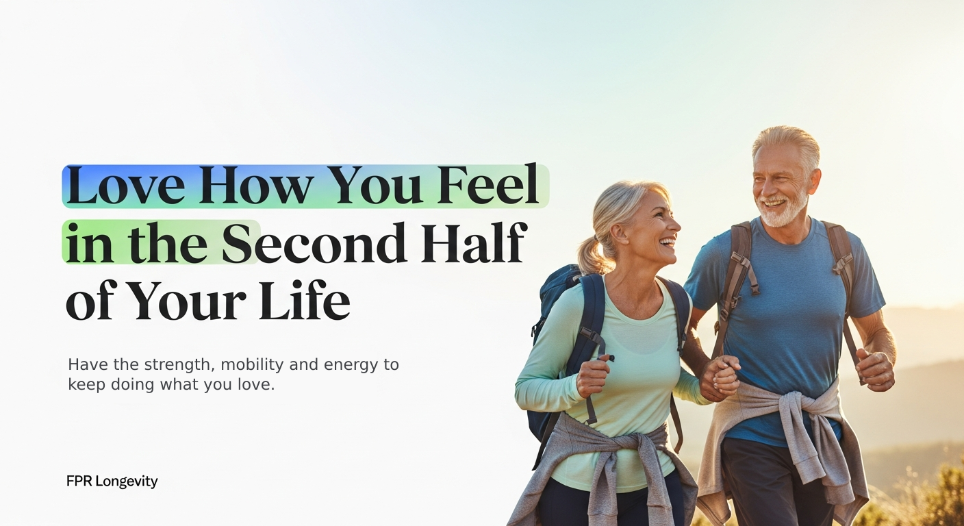 Love How You Feel in the Second Half of Your Life | FPR Longevity Gym ...